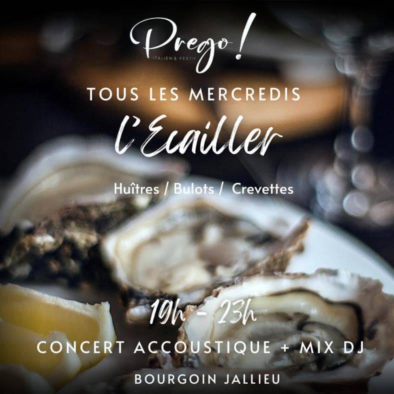 Découvrez tous les mercredis à Bourgoin-Jallieu la Soirée « Ecailler » au PREGO : Un Festin de Fruits de Mer, de Vin Blanc et de Musique